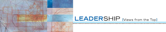 Leadership: Views from the Top Leadership: Views from the Top