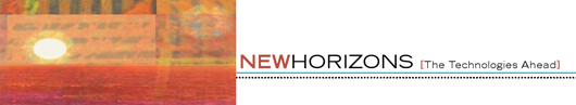 New Horizons: The Technologies Ahead New Horizons: The Technologies Ahead