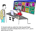 It should really be called the Help Yourself Desk, because if you don't already have a Ph.D. in I.T., you're plain old out of luck.