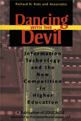 Dancing with the Devil: Information Technology and the New Competition in Higher Education