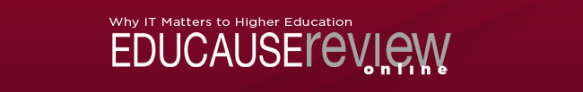 EDUCAUSE Review Online