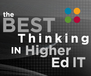The Best Thinking in Higher Ed IT