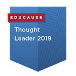 EDUCAUSE Leadership Badge: Thought Leader 2019