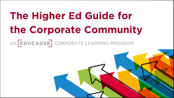 The Higher Ed Guide for the Corporate Community | An EDUCAUSE Corporate Learning Program