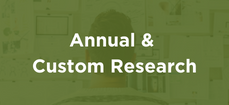 Annual & Custom Research