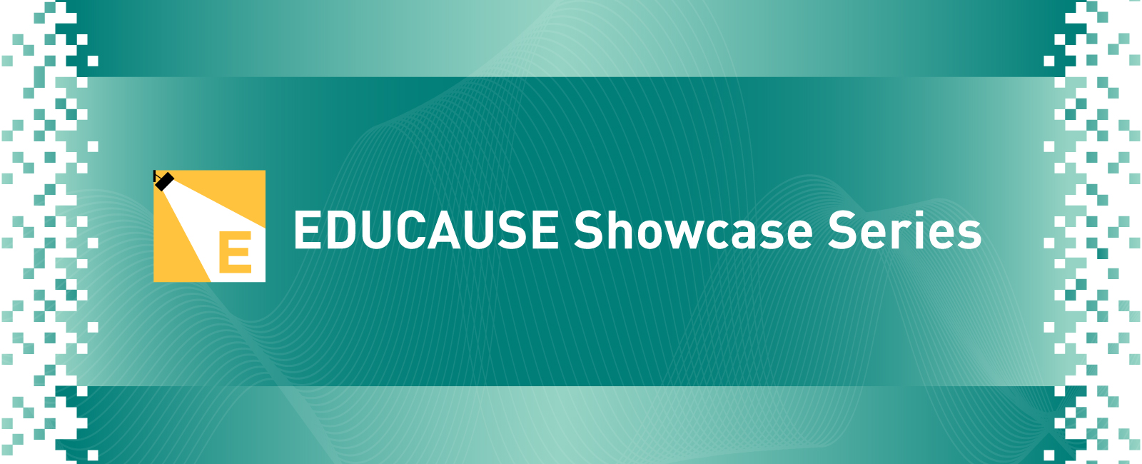 EDUCAUSE Showcase Series