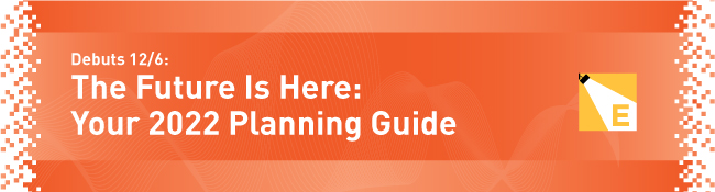 The Future is Here: Your 2022 Planning Guide | Debuts 12/6