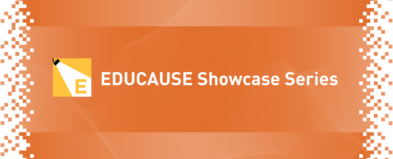 EDUCAUSE Showcase Series