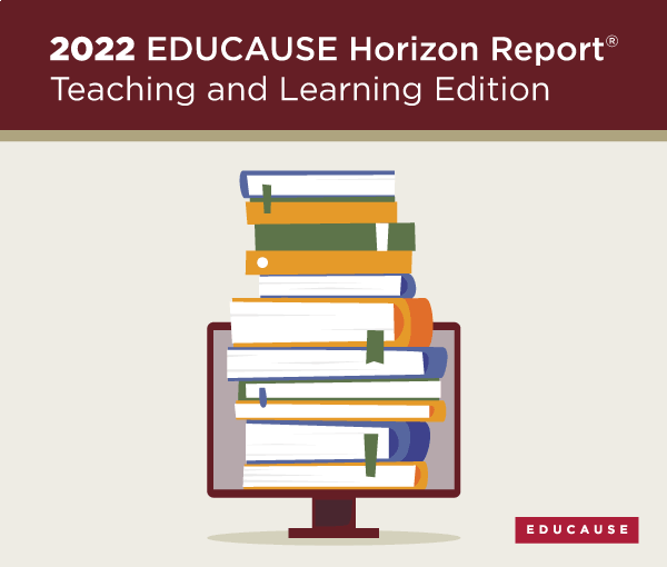 2022 EDUCAUSE Horizon Report | Teaching and Learning Edition