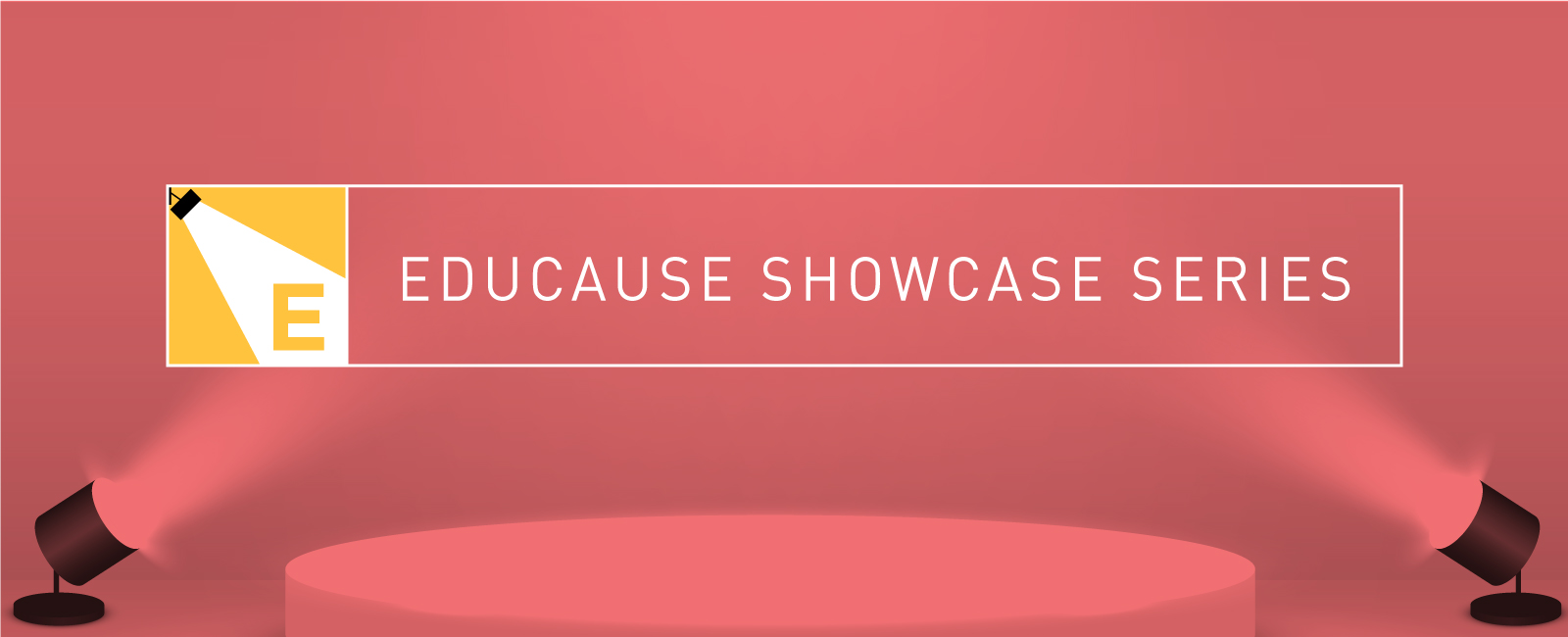 EDUCAUSE Showcase Series