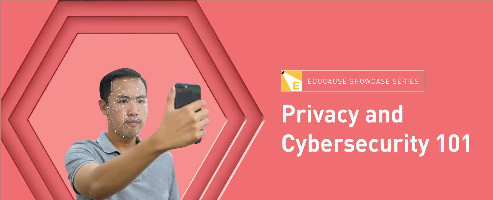 EDUCAUSE SHOWCASE SERIES | Privacy and Cybersecurity 101