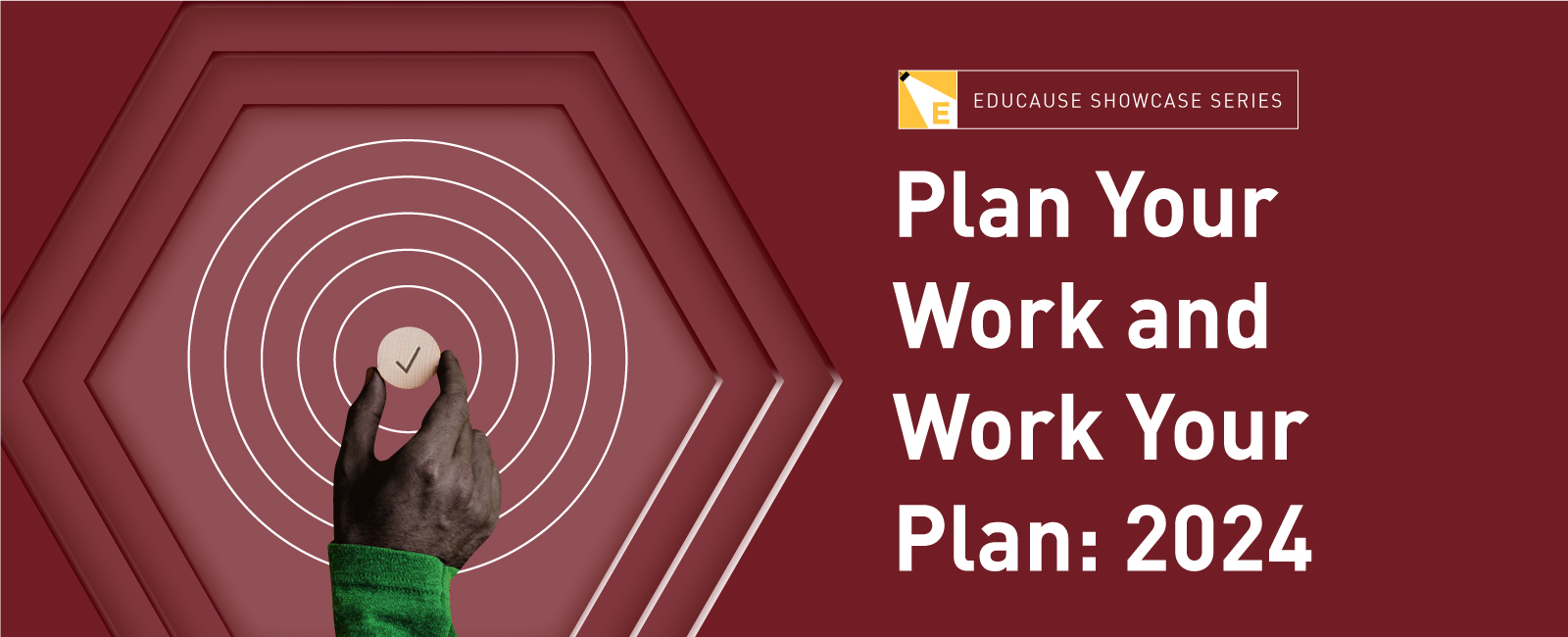 Plan Your Work and Work Your Plan EDUCAUSE