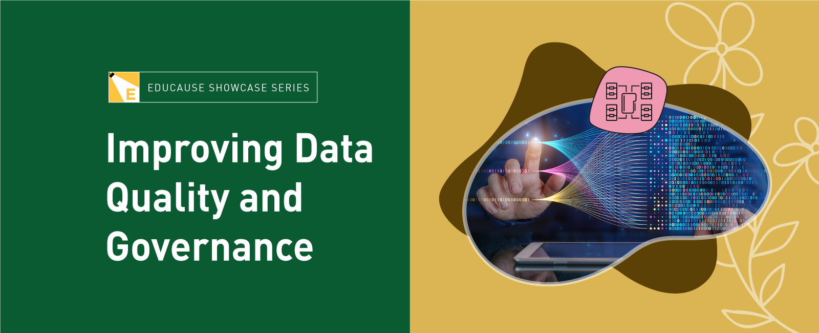 EDUCAUSE Showcase Series | Improving Data Quality and Governance