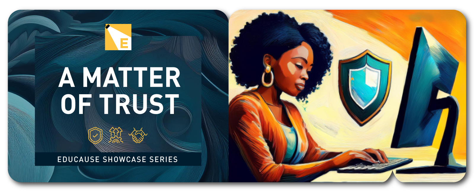A Matter of Trust | EDUCAUSE Showcase Series