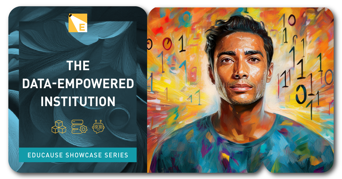 The Data-Empowered Institution | EDUCAUSE Showcase Series